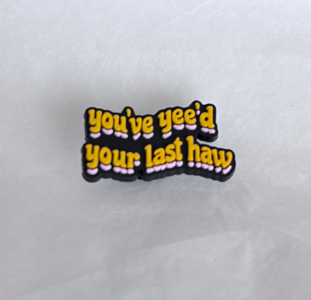 You’ve yee’d your last haw