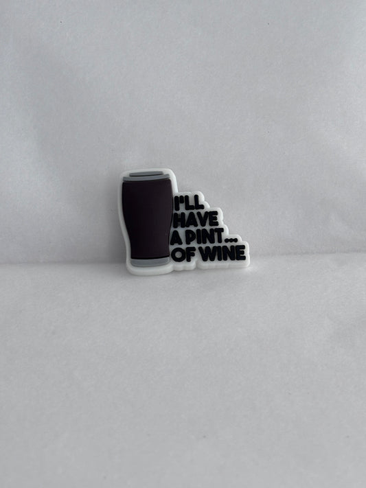‘I’ll have a pint of wine’ charm